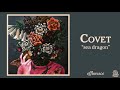 Covet - "sea dragon" (ft mario camarena) (Official Audio)