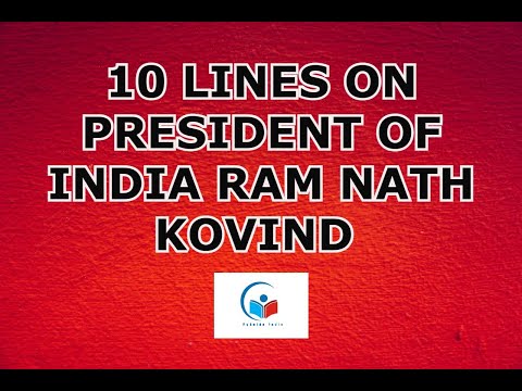 10 LINES ON PRESIDENT OF INDIA RAM NATH KOVIND | SHORT ESSAY ON RAM NATH KOVIND | PRESIDENT OF INDIA