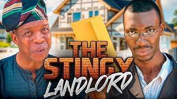THE STINGY LANDLORD - Afeez Oyetoro (Saka), Layi WASABI comedy video