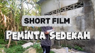 SHORT FILM - PEMINTA SEDEKAH