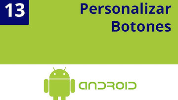 Capítulo 13 - Android Studio  Personalizar botones