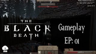 The black death - Gameplay episode 1 - base building crafting and exploring tips and tricks