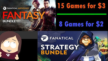 New Fanatical Bundles || 15 Great Fantasy Games for $2.99