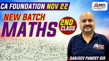 CA/CMA Foundation - New Batch | Maths 2nd Class | MEPL - Sanjeev Pandey
