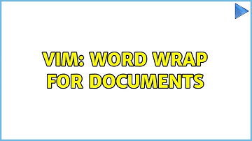 Vim: word wrap for documents (3 Solutions!!)