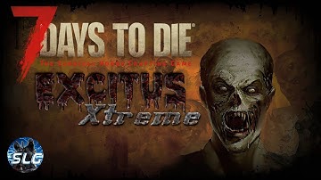7 Days To Die A20 |  ExcitusXtreme Mod V5.0 | Part 4