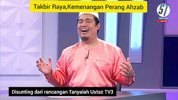 Takbir Raya, kemenangan Perang Ahzab : Ustaz Muhammad Abdullah