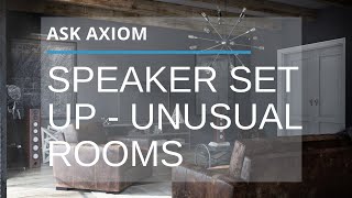 Speaker Placement: Unusual Room Layouts And Elevating Speakers