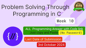 NPTEL: Problem solving through programming in C week 10 all programming assignment with link of code