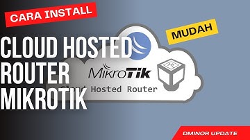 Cara Install Mikrotik Cloud Hosted Router CHR