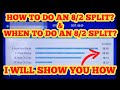 How To Do An 8/2 Split and When to do it