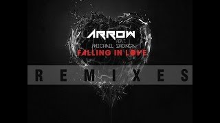 ARROW feat Michael Zhonga - Falling In Love (REMIXES)