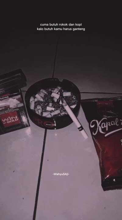 story' wa butuh rokok dan kopi 😋