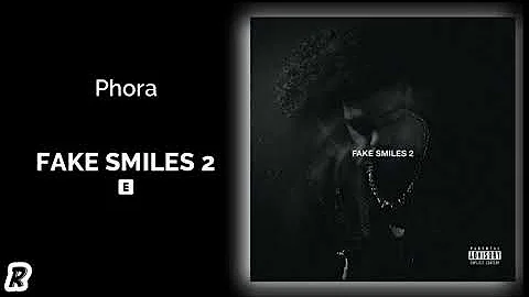 Phora - Fake Smiles 2