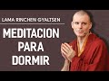 MEDITACIÓN E HISTORIA GUIADA para CAER en un SUEÑO PROFUNDO - Lama Rinchen Gyaltsen