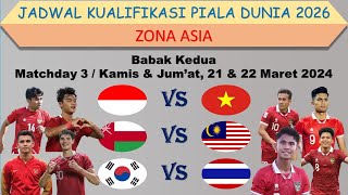 Jadwal Kualifikasi Piala Dunia 2026 Zona Asia │ Matchday 3│Indonesia vs Vietnam│Kamis, 21 Maret 2024