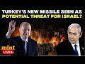 West Asia LIVE | Turkey Reveals Tayfun Block 4, Seen As Potential Peril For Israel | Netanyahu | IDF