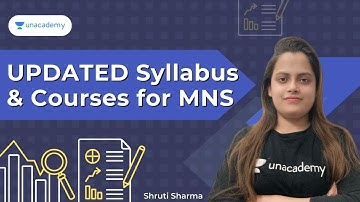 Updated Syllabus and course for MNS 2022 |  Shruti Sharma | Unacademy MNS