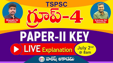 TSPSC GROUP-4 PAPER-II KEY Live Explanation | Part-II | HAREESH ACADEMY | GROUP-IV KEY
