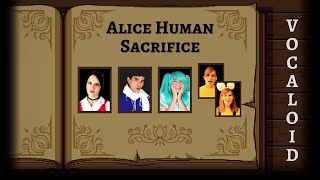 VOCALOID - Alice Human Sacrifice (Cover en Español por IriaCovers, David Delgado, Miree e Ivy)