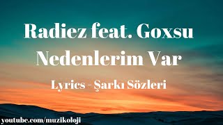 (Lyrics) Radiez feat. Goxsu - Nedenlerim Var (Şarkı Sözü) #EvdeKal