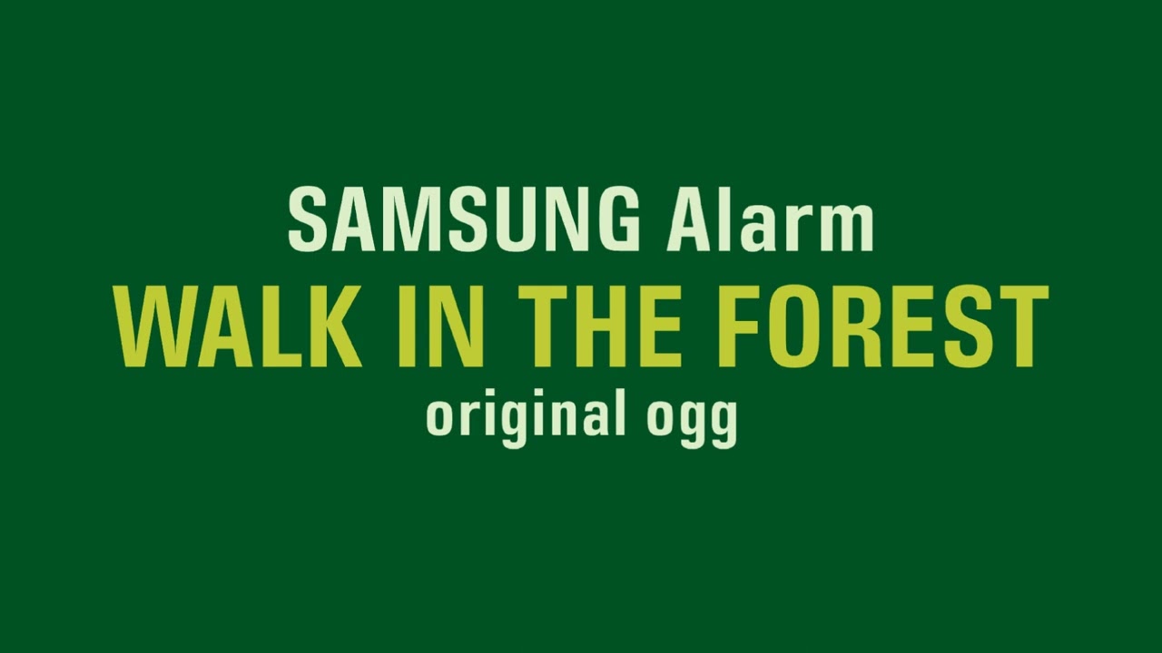 Samsung Alarm - Walk in the Forest
