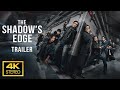 The Shadow's Edge 2025 Trailer  4K