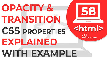 CSS Opacity and Transition Property with Example | Learn CSS | CSS Properties | #58