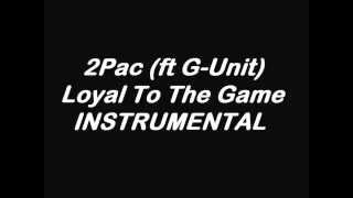 2Pac - Loyal To The Game ft 50 cent (INSTRUMENTAL)