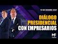 #MomentoFinanciero | Diálogo presidencial con empresarios