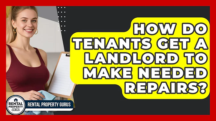 How Do Tenants Get A Landlord To Make Needed Repairs? - Rental Property Gurus