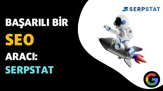 Başarılı Bir Seo Aracı Serpstat İncelemesi