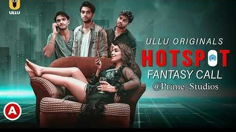 Fantasy Call Hotspot Review | Trailer | Ullu New Web Series