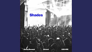 Shades - Benny Benassi, Glowal & SQU4RE