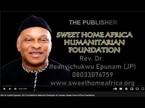 All about Rev Dr Epunam, OCI Foundation's National Champion & Founder, Sweet Home Africa Foundation