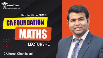 Maths Lecture 1 | CA Foundation Nov’22 Exam Batch | CA Karan Chandwani