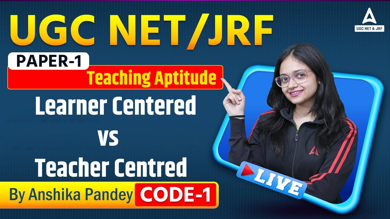 UGC NET 2023 | UGC NET Teaching Aptitude | Learner Centered vs Teacher Centred |  By Anshika Ma'am