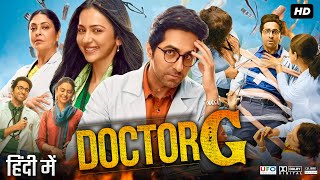 Doctor G Full Movie | Ayushmann Khurrana | Rakul Preet Singh | Shefali Shah | Review &  Facts