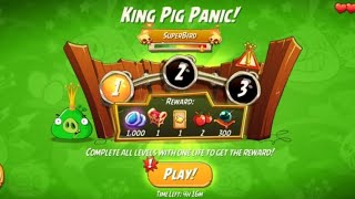 Angry Birds 2 : SONIC ( SUPER BIRD) - King Pig Panic - Daily Challenge *3 Levels - 8 may 2024