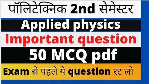 applied physics 2nd semester polytechnic MCQ/ Polytechnic applied physics Objective question/physics