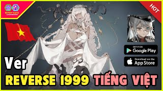 Morimens (Tiếng Việt) - Review & Cách Tải Game Ver Reverse 1999 Tiếng Việt Có PVP Cực Xịn Nên Chiến