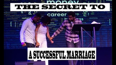 The Secret to a Successful Marriage | Kingsley Okonkwo