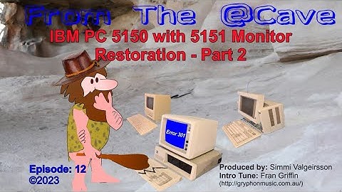 Episode 12 - IBM PC 5150 with 5151 Monitor Restoration - Part 2