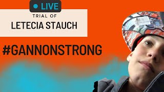 Letecia Stauch Trial - Day 1 - Opening Statements