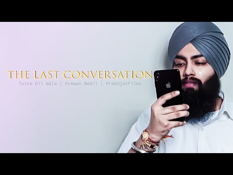 The Last Conversation | Tutte Dil Wala (Lyrical) | Armaan Bedil | Prabhjot Film'z | Sad songs | 2020