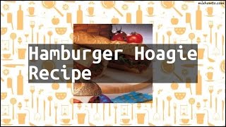 Recipe Hamburger Hoagie Recipe