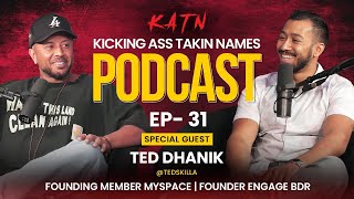 He was a founding member of Myspace, and then built another 2 startups | Ted Dhanik | KATN PODCAST