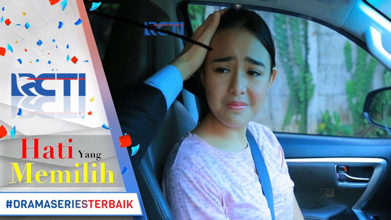 HATI YANG MEMILIH - Ternyata Semua Itu Hanya [30 Juni 2017 