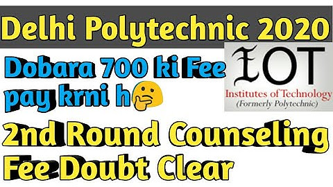 Delhi Polytechnic 2020 | Round 2 Counseling participation Fee Dount Clear