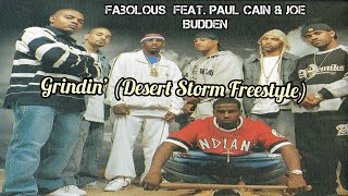 Fabolous feat. Paul Cain & Joe Budden - Grindin’ (Desert Storm Freestyle) (2002)